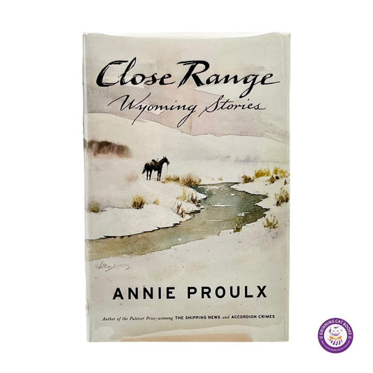Close Range: Wyoming Stories (signed by both Annie Proulx and the artist, William Matthews) - Grinning Cat Books - books - AMERICAN WEST, SIGNED