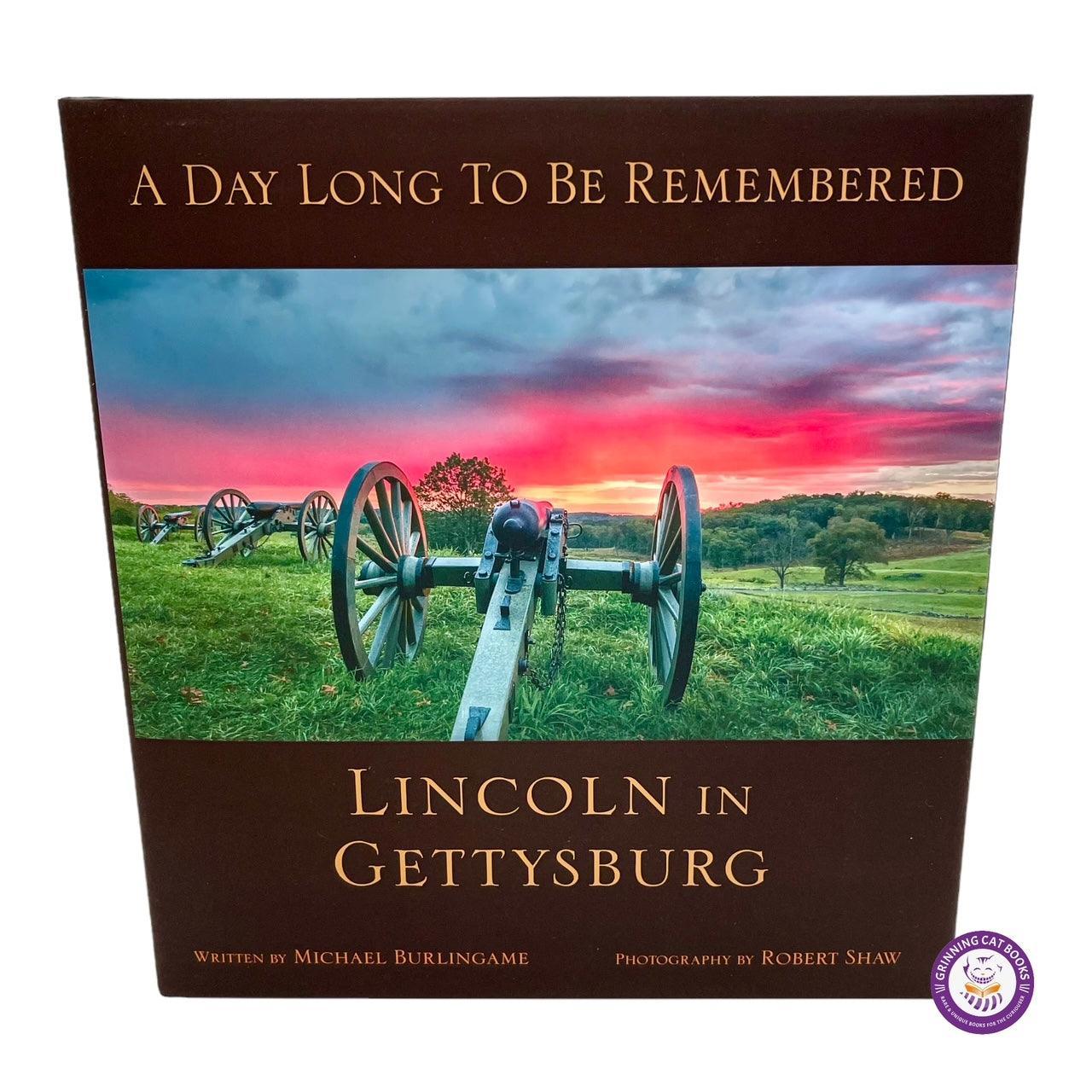 A Day Long to be Remembered: Lincoln at Gettysburg (signed) - Grinning Cat Books - AMERICANA - AMERICAN MILITARY, CIVIL WAR, LINCOLN, MILITARY