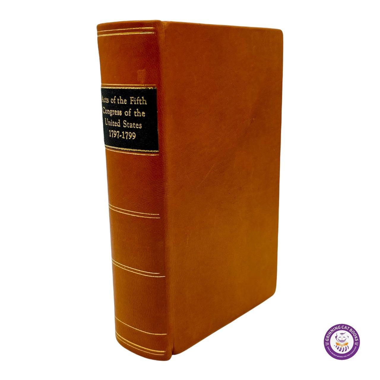 ACTS PASSED AT THE FIRST SESSION OF THE FIFTH CONGRESS OF THE UNITED STATES OF AMERICA (1798) - Grinning Cat Books - AMERICANA - AMERICAN HISTORY, HISTORY, POLITICS