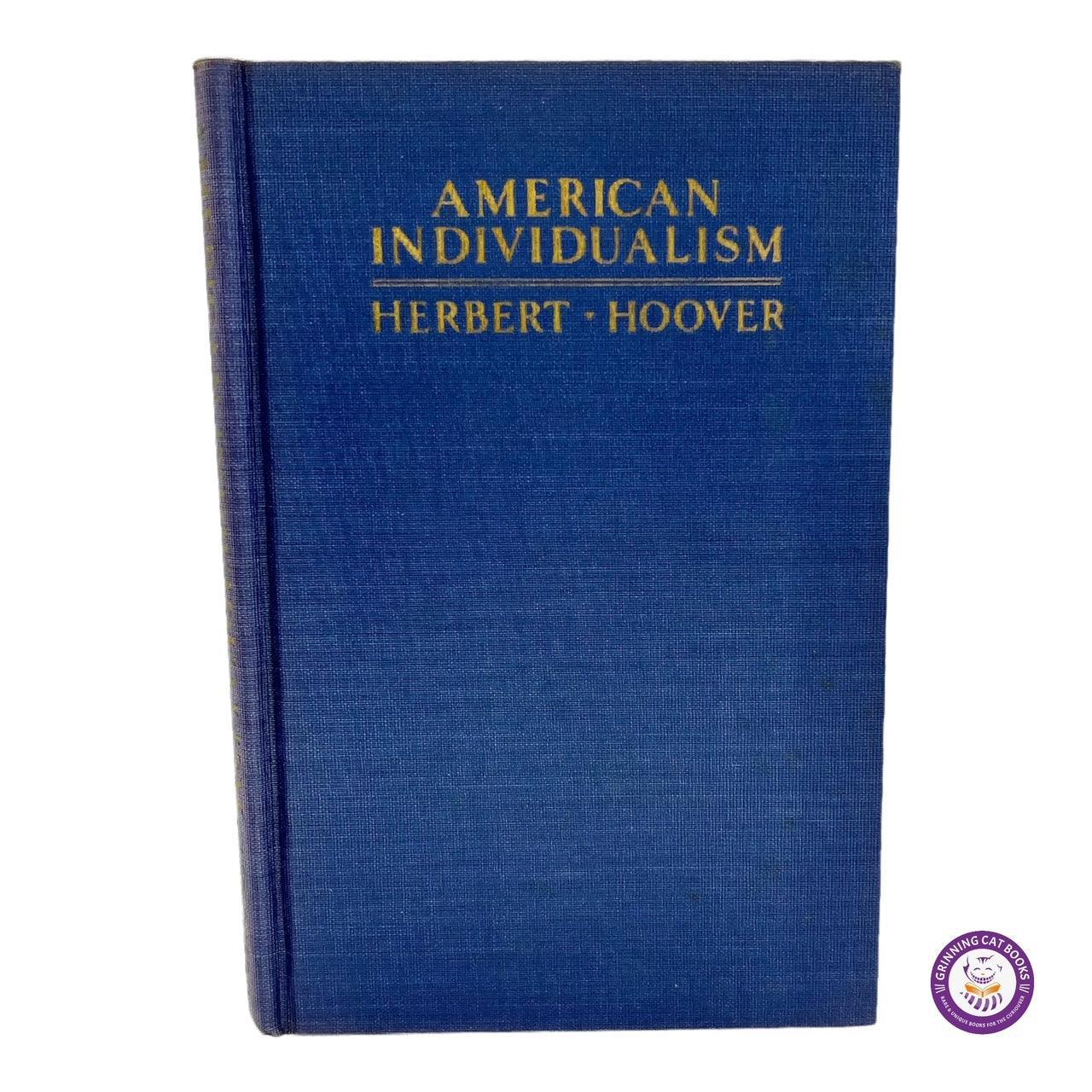 American Individualism (signed by President Hoover) - Grinning Cat Books - AMERICANA - AMERICAN HISTORY, HISTORY, PRESIDENTS