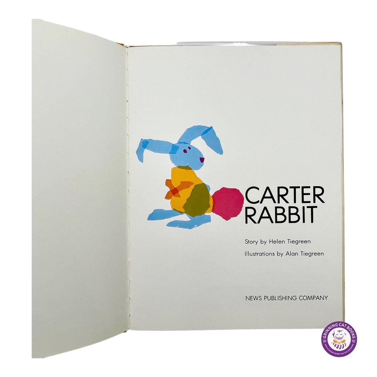 Carter Rabbit (inscribed by artist, Alan Tiegreen, and his author and wife, Helen Tiegreen) - Grinning Cat Books - CHILDREN'S LITERATURE - ILLUSTRATED BOOKS
