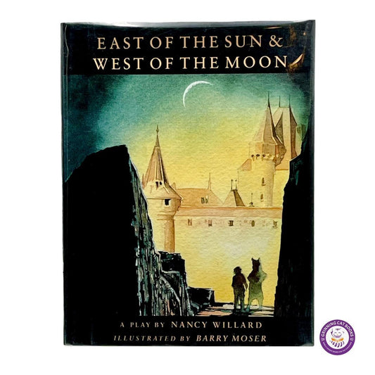 East of the Sun & West of the Moon: A Play (signed and illustrated by Barry Moser) - Grinning Cat Books - CHILDREN'S LITERATURE - BARRY MOSER, ILLUSTRATED BOOKS, SIGNED