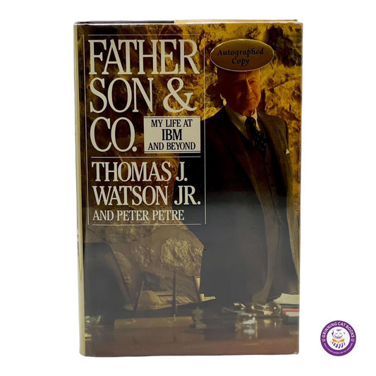 Father, Son & Co.: My Life at IBM and Beyond (signed by Thomas Watson, Jr.) - Grinning Cat Books - BUSINESS - AUTOBIOGRAPHY, BUSINESS, ECONOMICS, MANAGEMENT, SIGNED