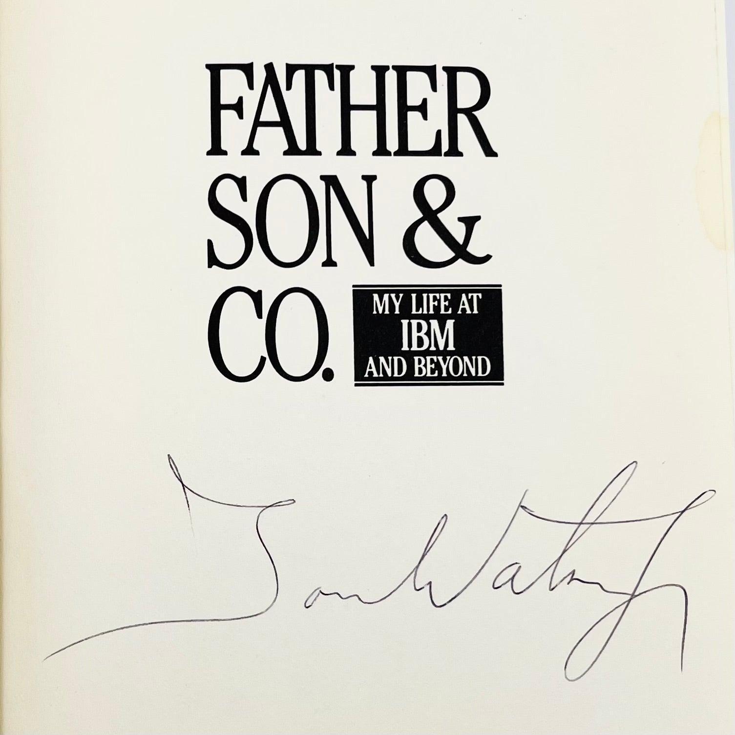 Father, Son & Co.: My Life at IBM and Beyond (signed by Thomas Watson, Jr.) - Grinning Cat Books - BUSINESS - AUTOBIOGRAPHY, BUSINESS, ECONOMICS, MANAGEMENT, SIGNED