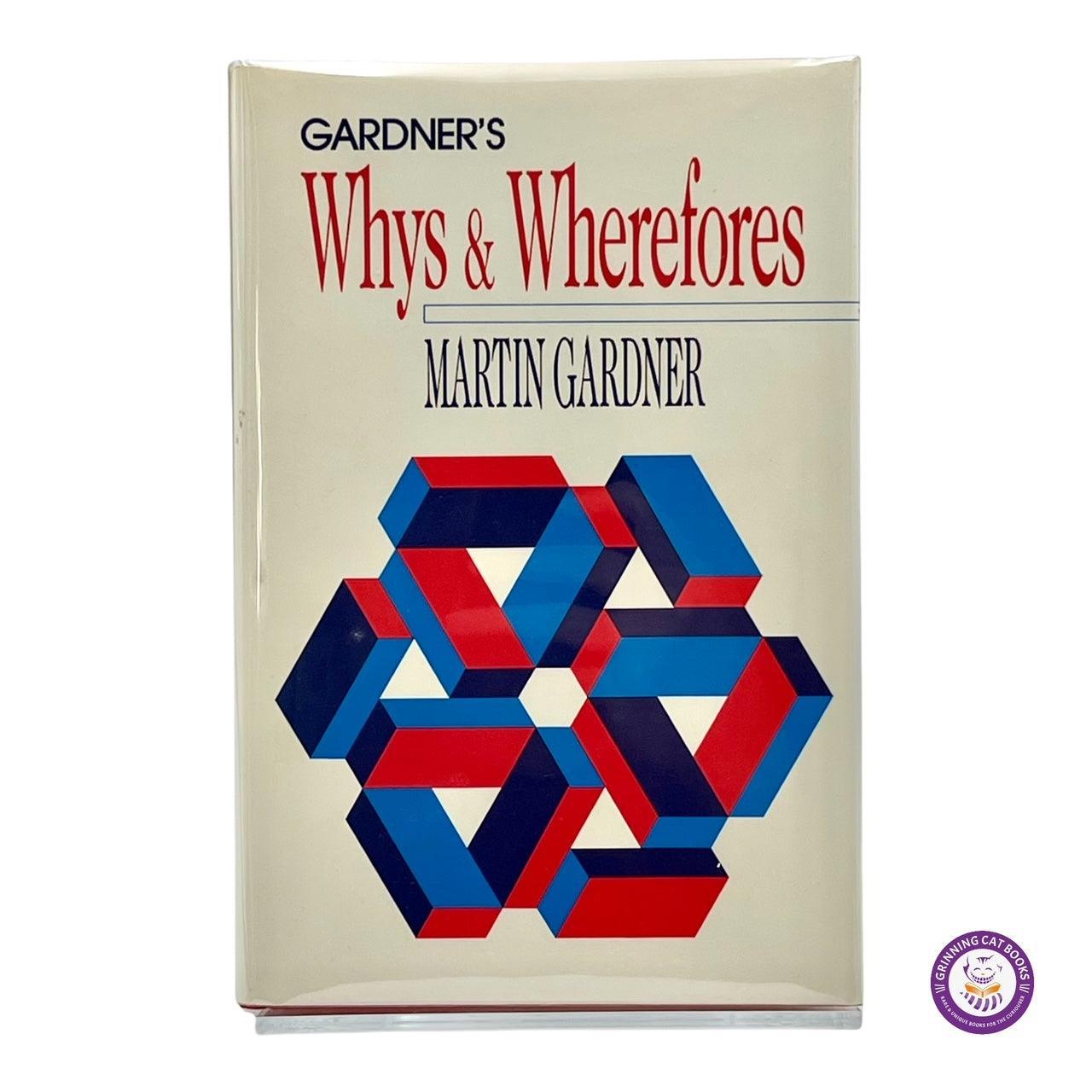 Gardner's Whys & Wherefores (signed) - Grinning Cat Books - SCIENCE - MATHEMATICAL GAMES, MATHEMATICS, SIGNED