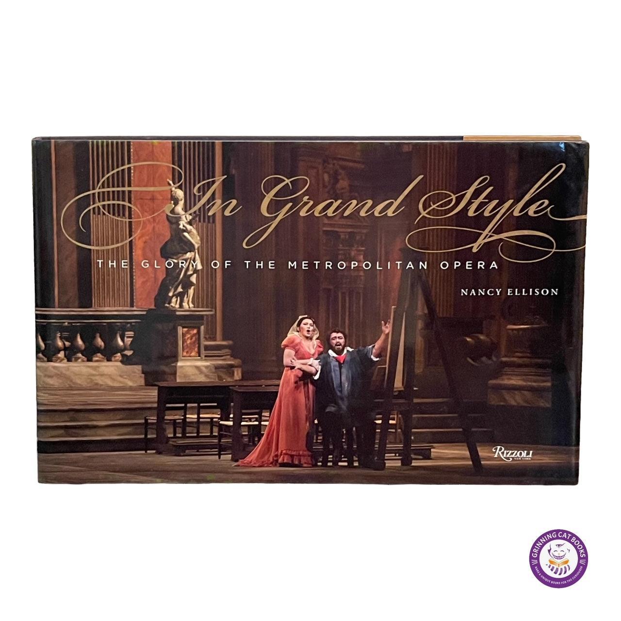 In Grand Style: The Glory of the Metropolitan Opera - Grinning Cat Books - OPERA - ENTERTAINMENT, OPERA, PHOTOGRAPHY