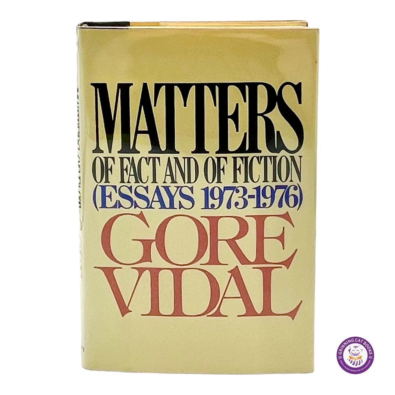Matters of Fact and Fiction: Essays 1973-1976 (signed by Gore Vidal) - Grinning Cat Books - LITERATURE - SIGNED