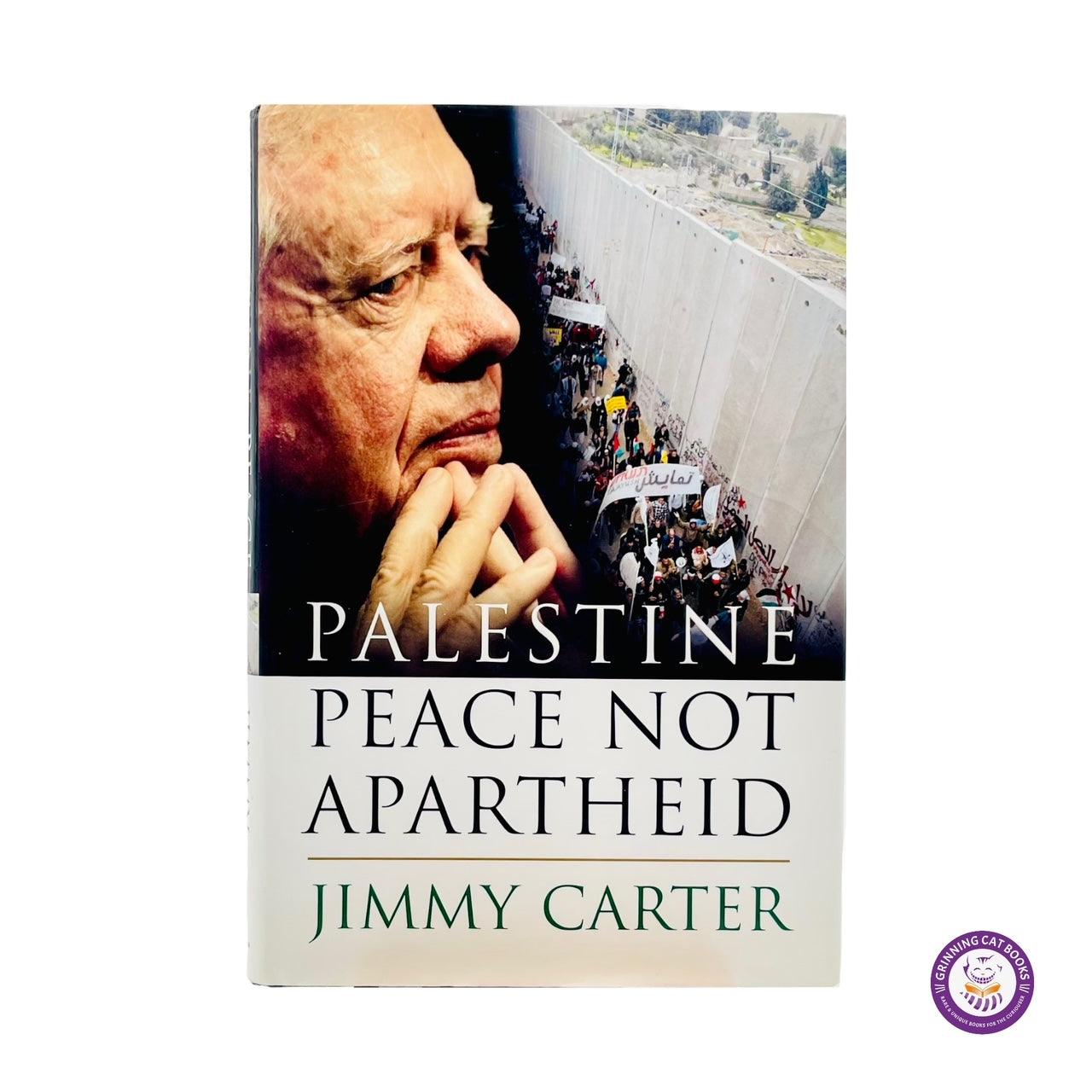 Palestine: Peace Not Apartheid (signed by President Carter) - Grinning Cat Books - books - AMERICAN HISTORY, HISTORY, JIMMY CARTER, PRESIDENTS, SIGNED
