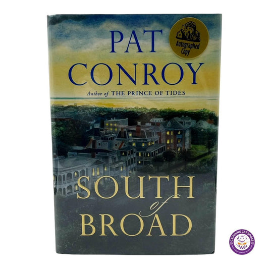 South of Broad (signed) - Grinning Cat Books - LITERATURE - MODERN FIRST, SIGNED, SOUTHERN LITERATURE