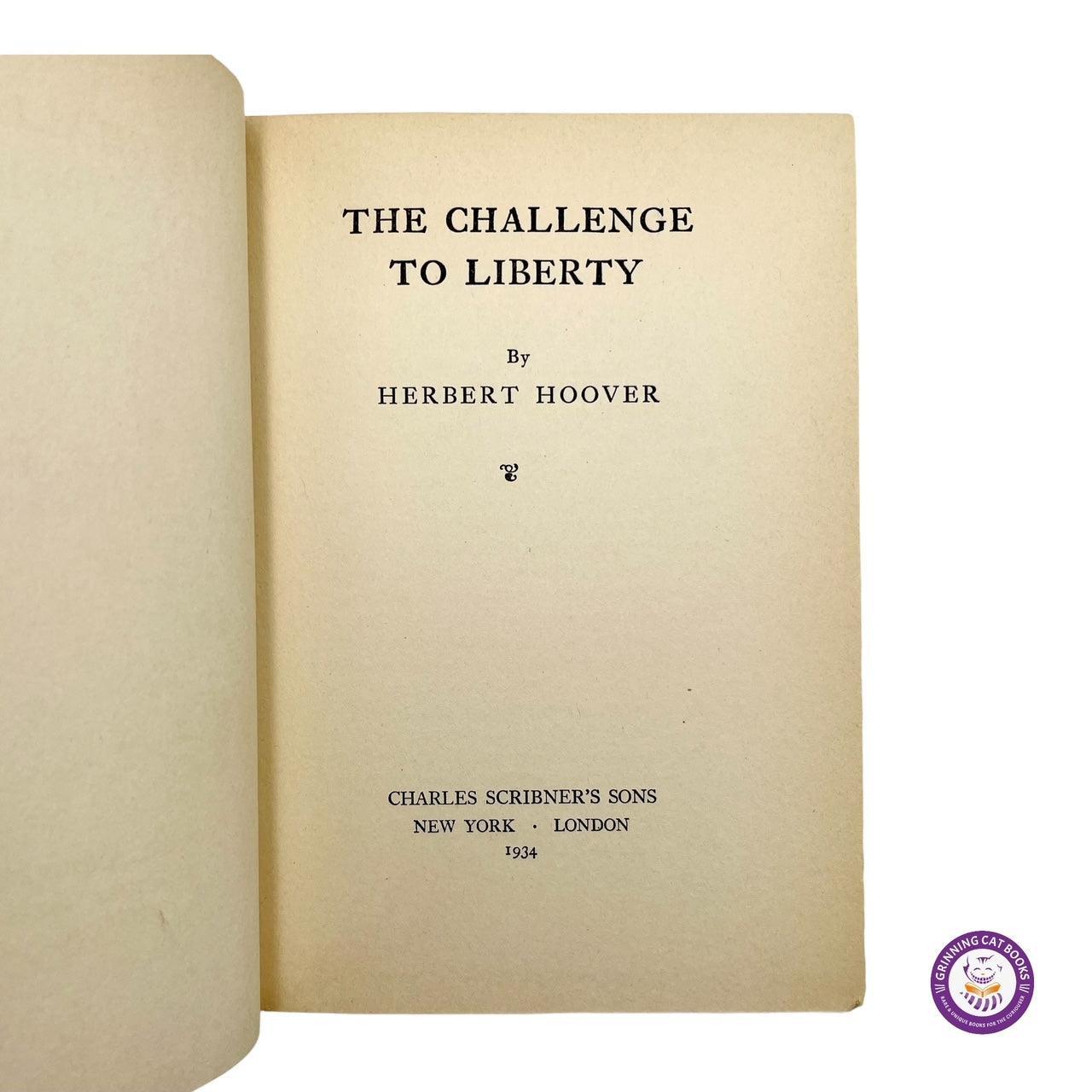 The Challenge to Liberty (signed by President Hoover) - Grinning Cat Books - AMERICANA - AMERICAN HISTORY, HISTORY, PRESIDENTS, SIGNED