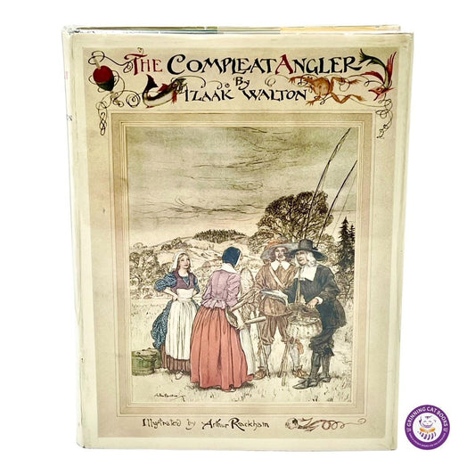 The Compleat Angler (Arthur Rackham Illustrated Edition) - Grinning Cat Books - LITERATURE - ENGLISH LITERATURE, ILLUSTRATED BOOKS, NONFICTION