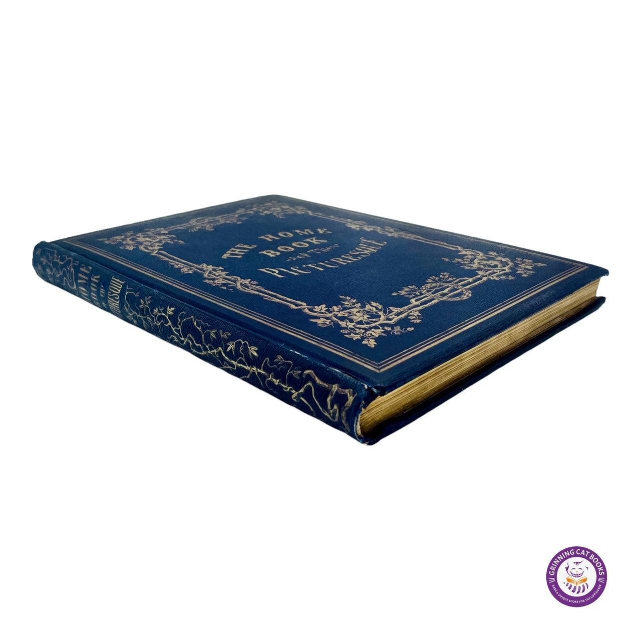 The Home Book of the Picturesque: American Scenery, Art, and Literature - Grinning Cat Books - AMERICANA - AMERICAN ART, AMERICANA, ART