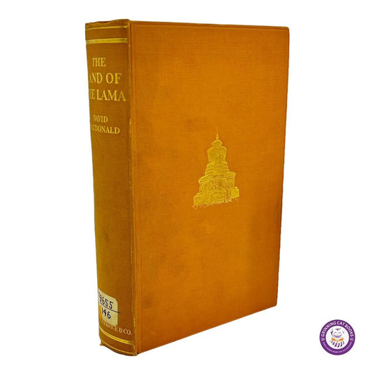 The Land of the Lama: A Description of a Country of Contrasts & or Its Cheerful Happy-go-lucky People of Hardy Nature & Curious Customs; Their Religion, Ways of Living, Trade & Social Life - Grinning Cat Books - EXPLORATION - EASTERN PHILOSOPHY, EXPLORATION