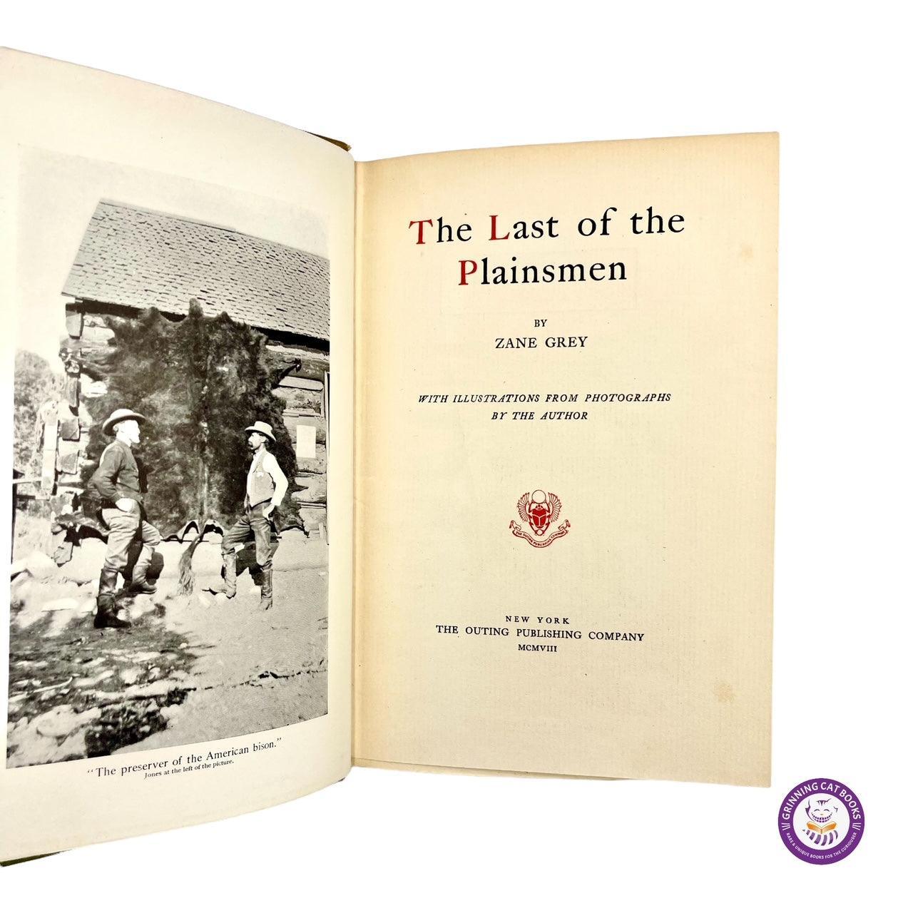 The Last of the Plainsmen (signed by Zane Grey, "Colonel Buffalo Jones," and "Captain Jack") - Grinning Cat Books - AMERICANA - AMERICAN HISTORY, AMERICAN WEST, CIVIL WAR, EXPLORATION, HISTORY, NATIVE AMERICANS