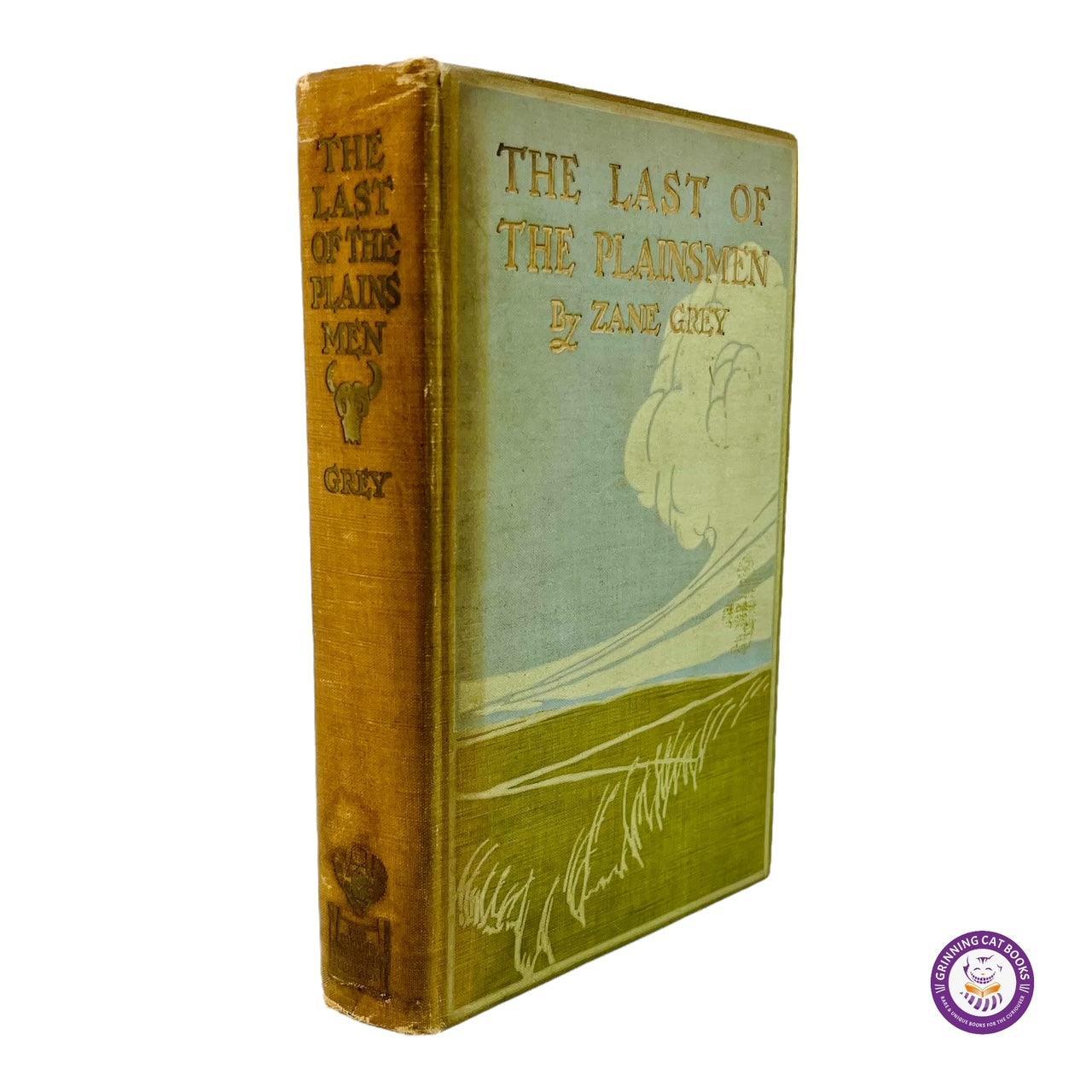 The Last of the Plainsmen (signed by Zane Grey, "Colonel Buffalo Jones," and "Captain Jack") - Grinning Cat Books - AMERICANA - AMERICAN HISTORY, AMERICAN WEST, CIVIL WAR, EXPLORATION, HISTORY, NATIVE AMERICANS