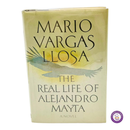 The Real Life of Alejandro Mayta (signed) - Grinning Cat Books - LITERATURE - LATIN AMERICAN LITERATURE, NOBEL PRIZE, SIGNED