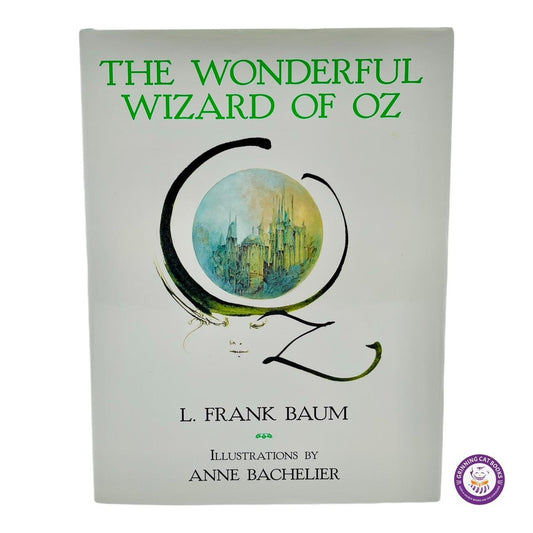 El Maravilloso Mago de Oz (firmado por la artista, Anne Bachelier) - Libros Grinning Cat - LITERATURA INFANTIL - LIBROS ILUSTRADOS, OZ, FIRMADO