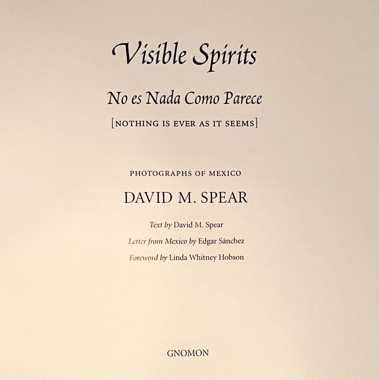 Visible Spirits: No es Nada Como Parece (Nothing is Ever as It Seems) (signed By David Spear)) - Grinning Cat Books - PHOTOGRAPHY - PHOTOGRAPHY