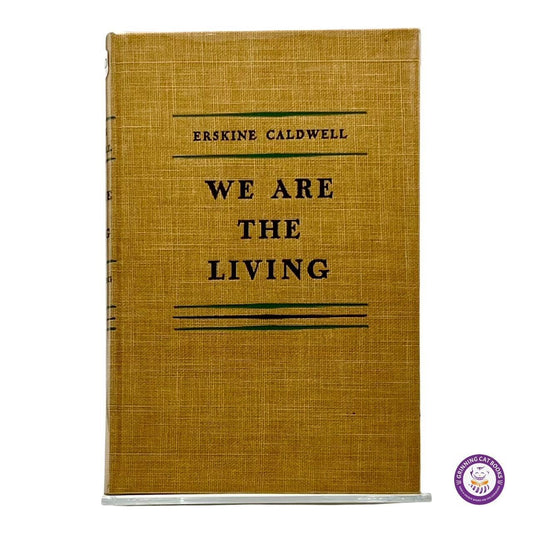 We Are the Living: Brief Stories (signed by Erskine Caldwell) - Grinning Cat Books - AMERICAN LITERATURE - SIGNED