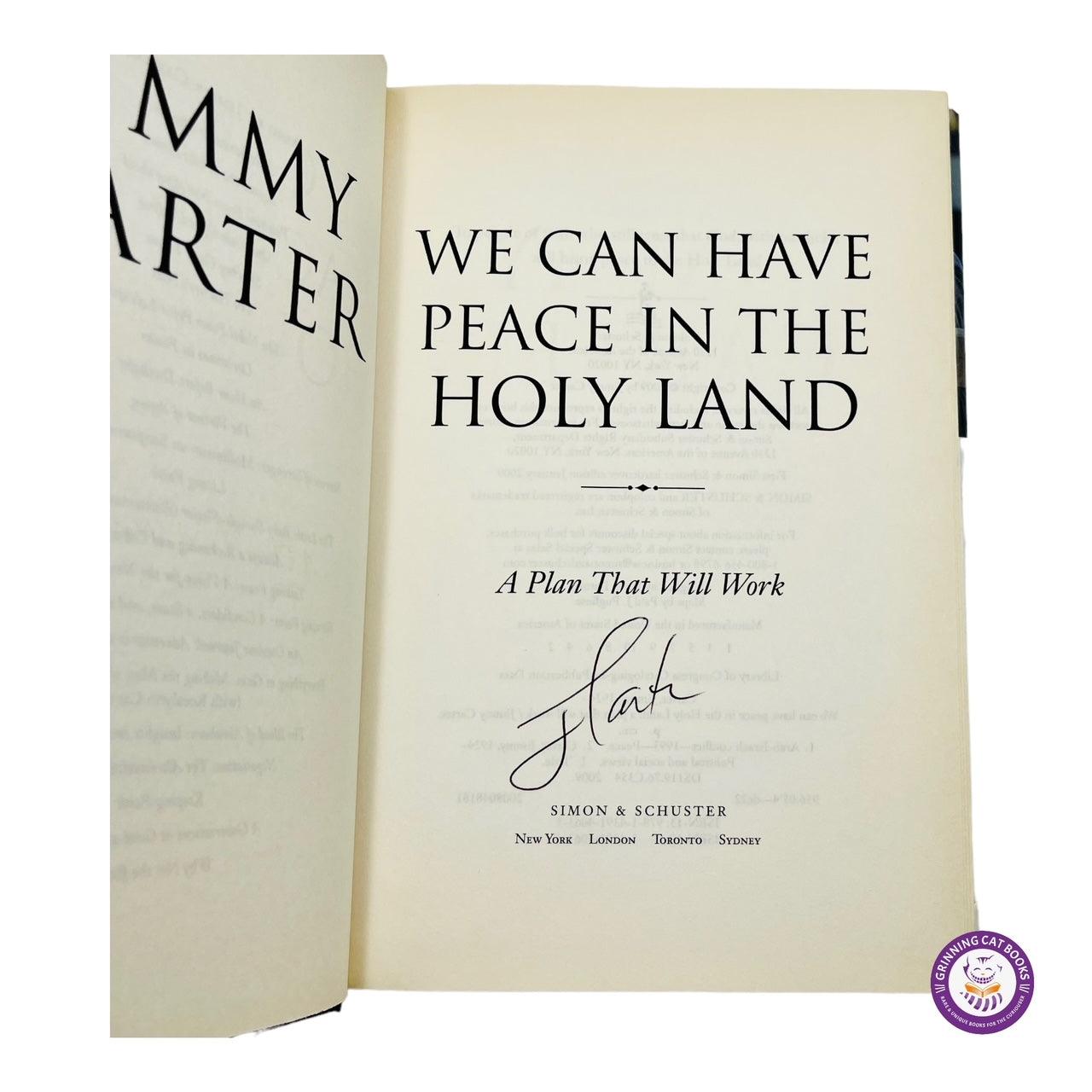 We Can Have Peace in the Holy Land: A Plan That Will Work (signed by President Carter) - Grinning Cat Books - books - AMERICAN HISTORY, HISTORY, JIMMY CARTER, PRESIDENTS, SIGNED