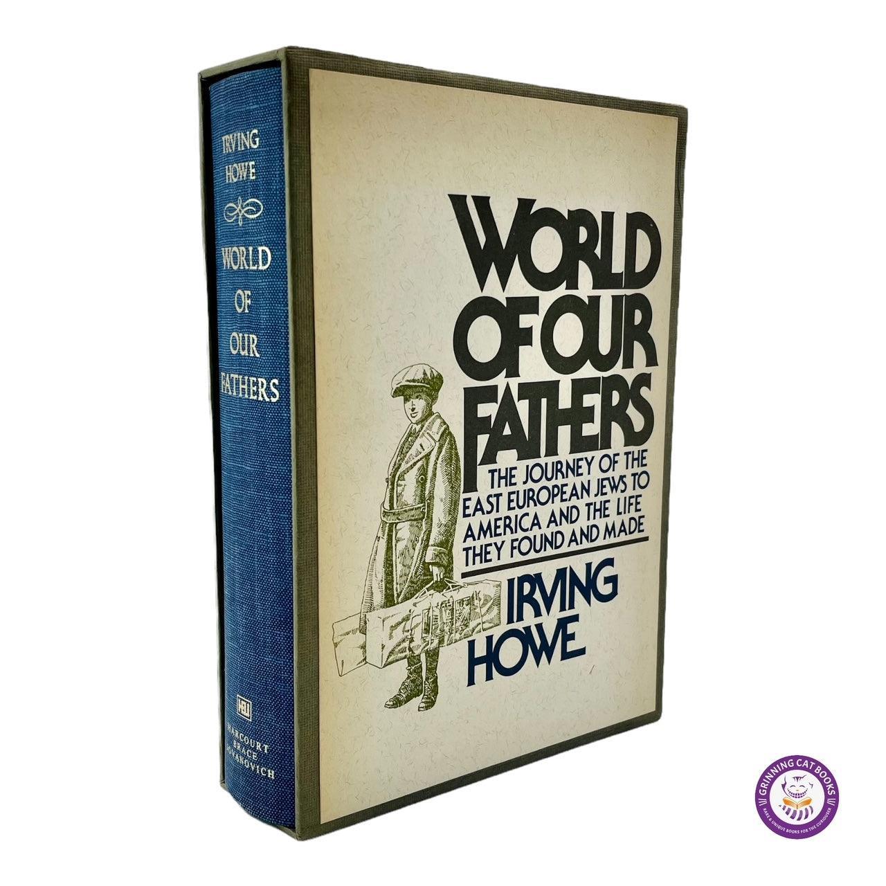 World of Our Fathers: The Journey of the East European Jews to America (signed) - Grinning Cat Books - AMERICANA - EUROPEAN HISTORY, HISTORY, JUDAICA, SIGNED
