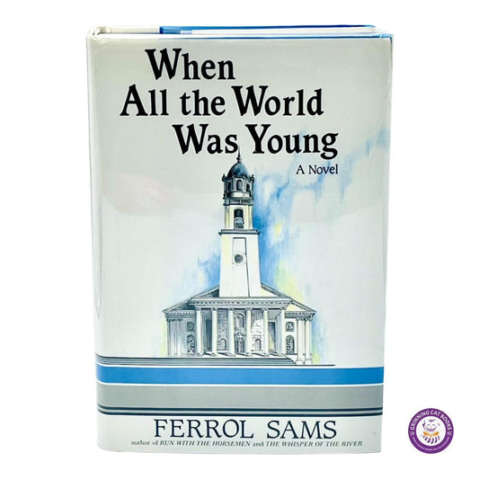 When All the World Was Young - Grinning Cat Books - LITERATURE - SOUTHERN LITERATURE